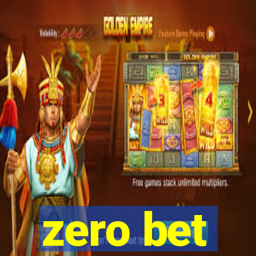 zero bet